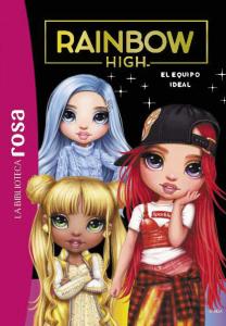 La Biblioteca Rosa. Rainbow High, 12. El equipo ideal