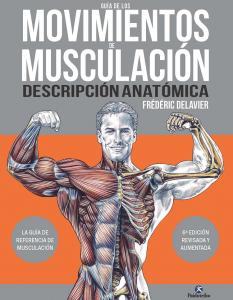 Guía de los movimientos de musculación. Descripción anatómica