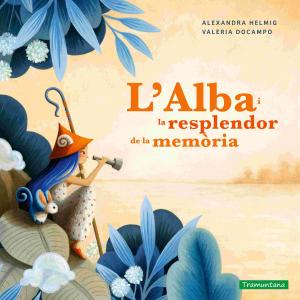 L?Alba i la resplendor de la memòria