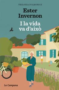 I la vida va d això (Trilogia d Albons 2)