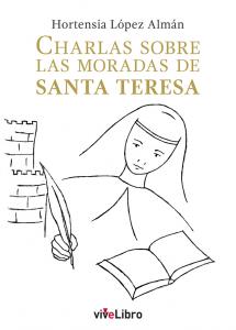 Charlas sobre las moradas de Santa Teresa