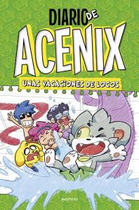 Unas vacaciones de locos (Diario de Acenix 2)