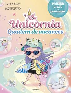 Unicòrnia - Quadern de vacances. Primer cicle de primària