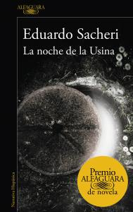 La noche de la Usina (Premio Alfaguara de novela 2016)