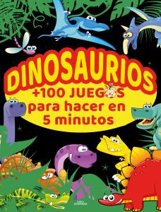 Dinosaurios PluS100 juegos para hacer en 5 minutos