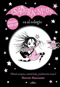 Isadora Moon - Isadora Moon va al colegio (edición Pop-Up)