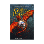 LA GUERRA DE LA POLVORA