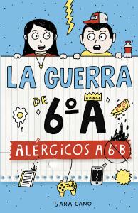 La guerra de 6ºA 1 - Alérgicos a 6º B