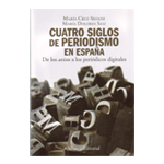 Cuatro siglos del periodismo en España