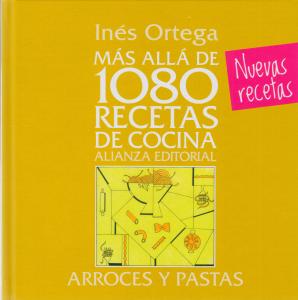 Más allá de 1080 recetas de cocina. Arroces y pastas