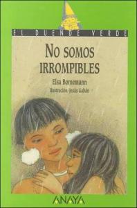 No somos irrompibles.