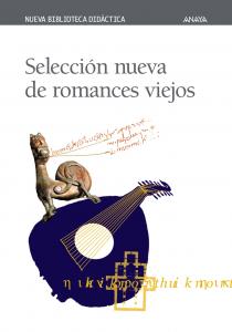 Selección nueva de romances viejos