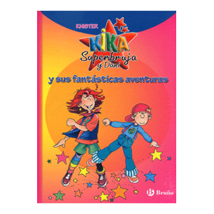 Kika Superbruja y Dani y sus fantásticas aventuras