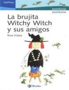 DELFINES:LA BRUJITA WITCHY WITCH Y SUS AMIGOS