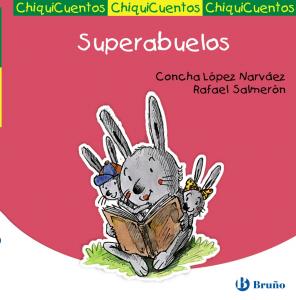 Chiquicuentos: Superabuelos.