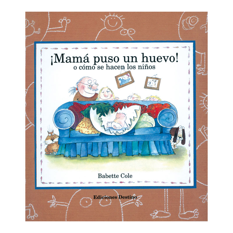 ¡Mamá puso un huevo!