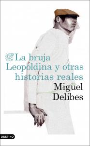 La bruja Leopoldina y otras historias reales