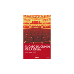 EL CASO DEL CRIMEN DE LA OPERA