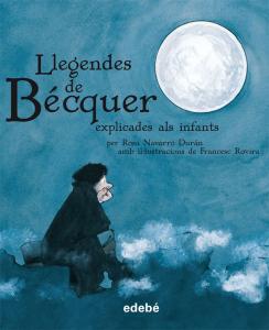 LLEGENDES DE BÉCQUER EXPLICADES ALS INFANTS