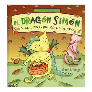 El dragón Simón y el lobo que no da miedo.