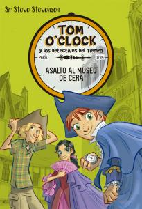 Tom O Clock 1. Asalto al museo de cera