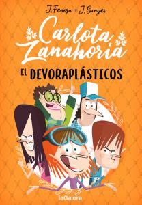 Carlota Zanahoria 2. El Devoraplásticos