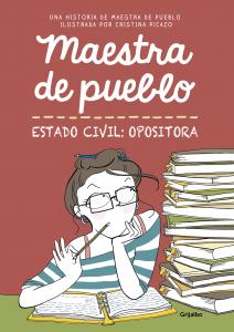 Maestra de pueblo. Estado civil: opositora