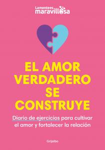 El amor verdadero se construye