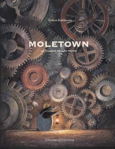 Moletown. La ciudad de los topos