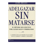 Adelgazar sin matarse