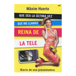 Que sea la última vez que me llamas Reina de la Tele