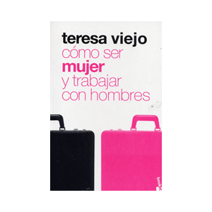 Cómo ser mujer y trabajar con hombres