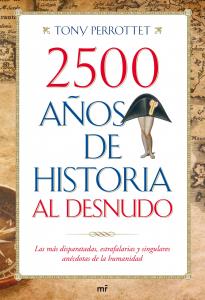 2500 años de historia al desnudo