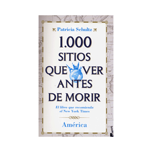 1.000 sitios que ver antes de morir. América