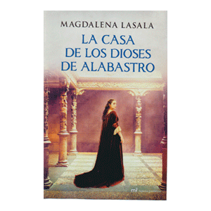 LA CASA DE LOS DIOSES DE ALABASTRO