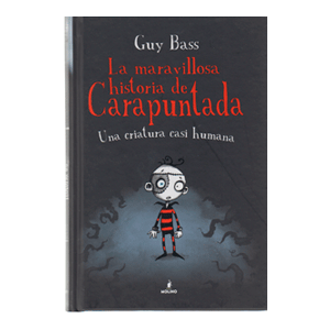 La maravillosa historia de Carapuntada 1 - Una criatura casi humana