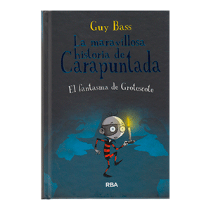 La maravillosa historia de Carapuntada 3 - El fantasma de Grotescote