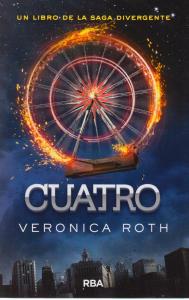 Divergente - Cuatro. Un libro de la saga Divergente