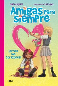 Amigas para siempre 2 - ¡Arriba los corazones!