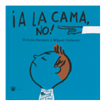 ¡A LA CAMA, NO!