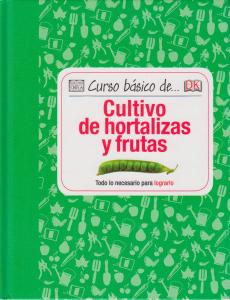 CURSO BÁSICO DE CULTIVO DE HORTALIZAS Y FRUTAS