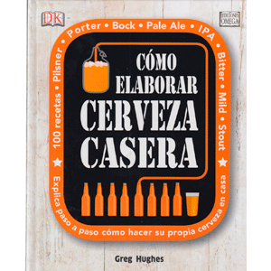 CÓMO ELABORAR CERVEZA CASERA