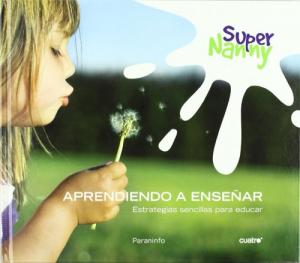 SUPER NANNY - APRENDIENDO A ENSEÑAR