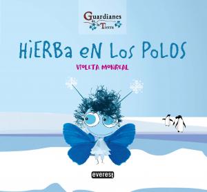 Hierba en los polos  (Guardianes de la Tierra)