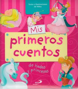 Mis primeros cuentos de hadas y princesas