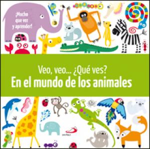 Veo, veo... ¿Qué ves? En el mundo de los animales