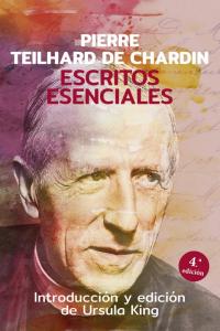 Escritos Esenciales - Pierre Teilhard de Chardin