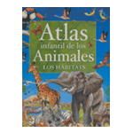 Atlas infantil de los animales. Los hábitats