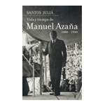 VIDA Y TIEMPO DE MANUEL AZAÑA 1880-1940