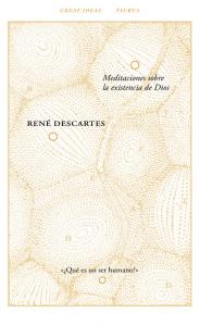 Meditaciones sobre la existencia de Dios (Serie Great Ideas 40)